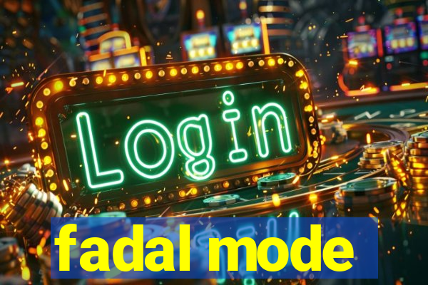 fadal mode